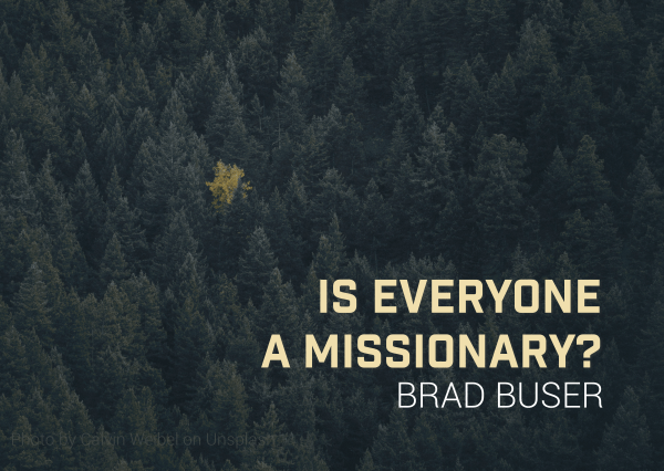 Is Everyone A Missionary?