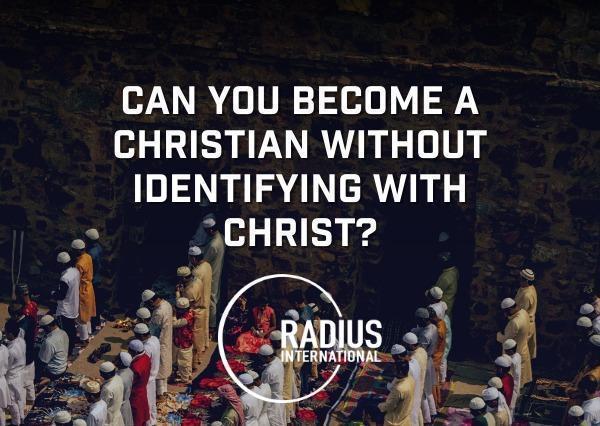 Can you become a Christian without identifying with Christ?